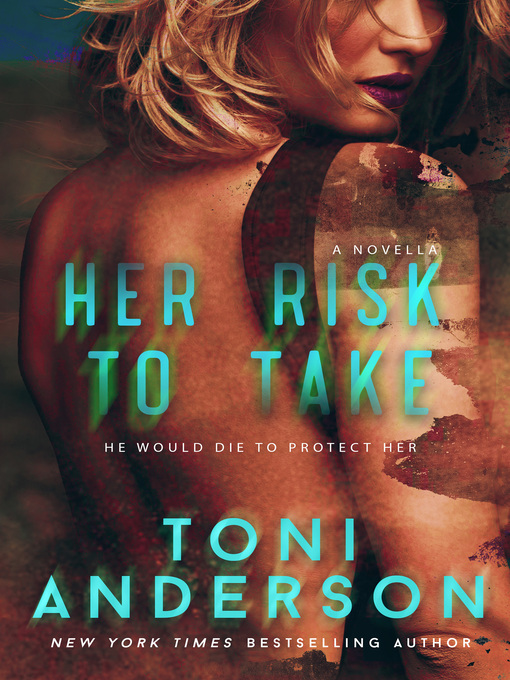 Title details for Her Risk to Take by Toni Anderson - Wait list